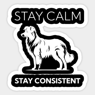 Stay Calm - Stay Consistent Sticker